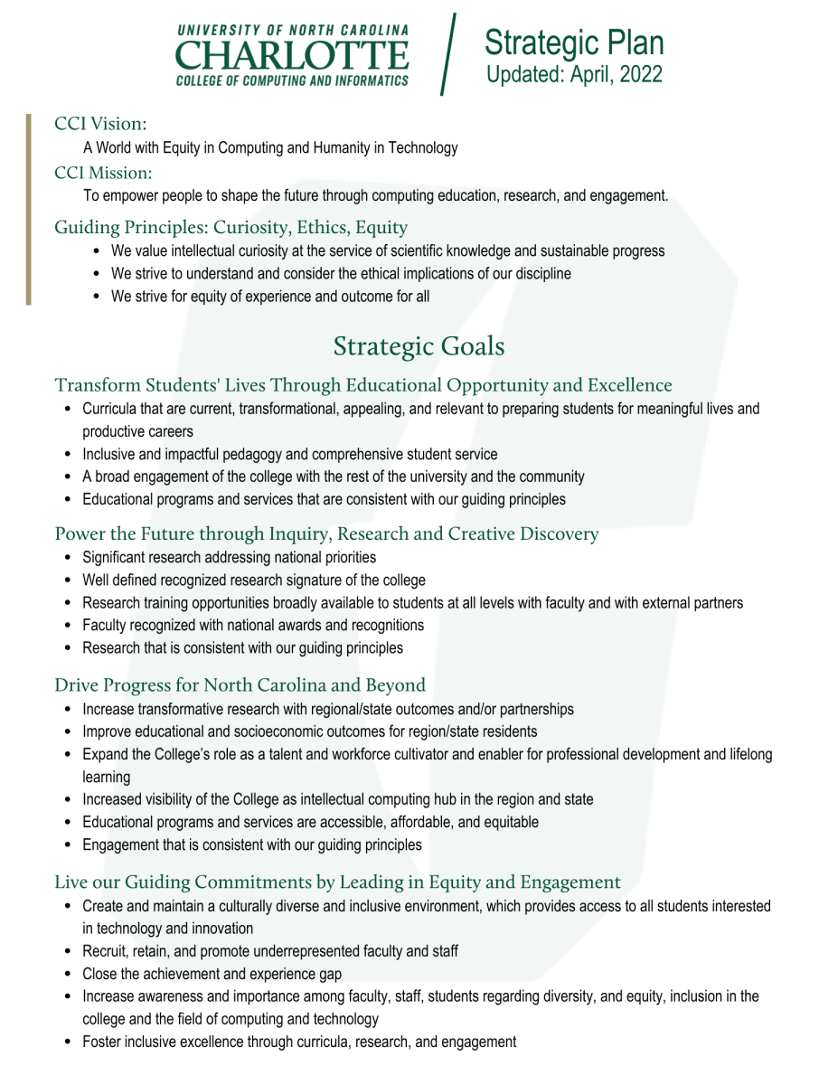 Strategic Plan: Updated April 2022
CCI Vision: A world with equity in computing and humanity in technology.
CCI Misson: To empower people to shape the future through computing education, research, and engagement.
Guiding principles: Curiosity, ethics, equity